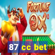 87 cc bet